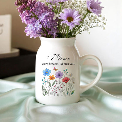 Ceramic Wildflower Vase – "If Moms Were Flowers" Mother's Day Gift
