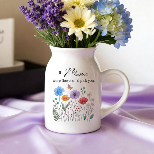 Ceramic Wildflower Vase – "If Moms Were Flowers" Mother's Day Gift